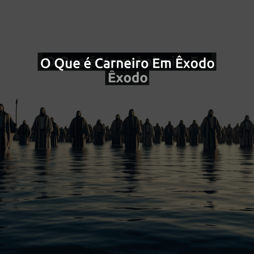 O que é Carneiro em Êxodo