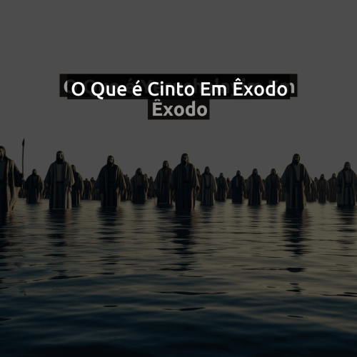 O que é Cinto em Êxodo