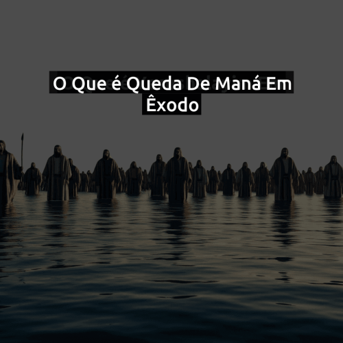 O que é Queda de maná em Êxodo